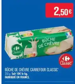 Match CARREFOUR CLASSIC Bûche de chèvre offre