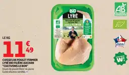 Auchan Supermarché Cuisses de poulet fermier lyre bio filière auchan cultivons le bon offre