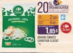 Match CARREFOUR CLASSIC Oignons émincés offre