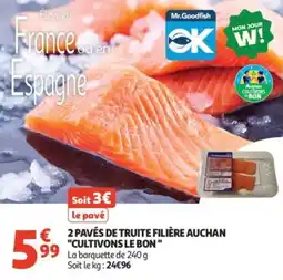 Auchan Supermarché 2 pavés de truite filière auchan cultivons le bon offre