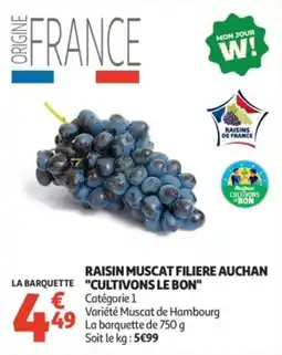 Auchan Supermarché Raisin muscat filiere auchan cultivons le bon offre