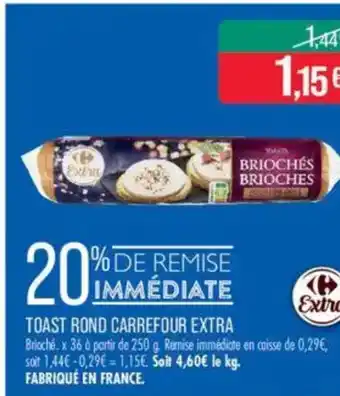Match CARREFOUR EXTRA Toast rond offre