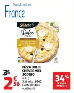 Auchan Supermarché Pizza dolce chèvre miel sodebo offre