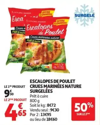Auchan Supermarché Escalopes de poulet crues marinées nature surgelées offre