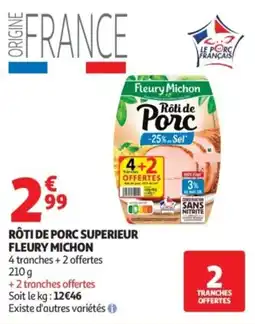 Auchan Supermarché Rôti de porc superieur fleury michon offre