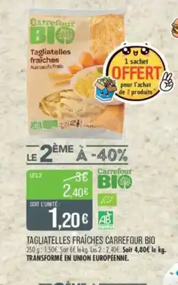 Match CARREFOUR BIO Tagliatelles fraîches offre