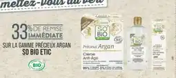 Match SO BIO ETIC Sur la gamme précieux argan offre