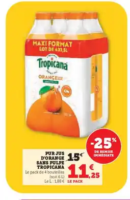 Hyper U TROPICANA Pur jus d'orange sans pulpe offre