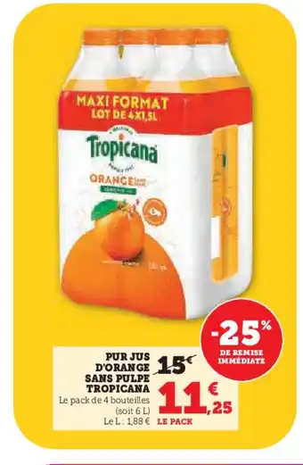 Hyper U TROPICANA Pur jus d'orange sans pulpe offre