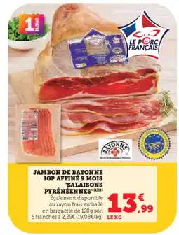 Hyper U Jambon de bayonne igp affiné 9 mois salaisons pyrénéennes offre