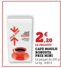 Hyper U Cafe moulu robusta offre