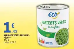 E.Leclerc HARICOTS VERTS TRÈS FINS “ÉCO+” offre