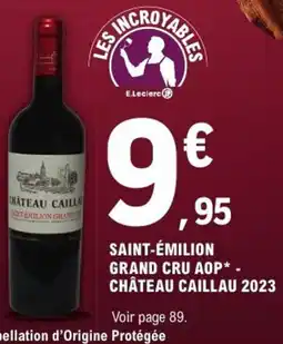 E.Leclerc Saint-émilion grand cru aop château caillau 2023 offre