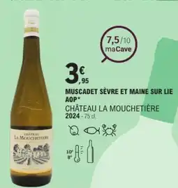 E.Leclerc Muscadet sèvre et maine sur lie aop château la mouchetière 2024 offre