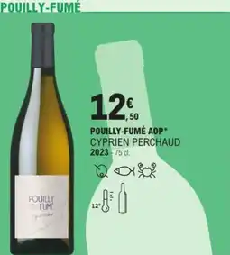 E.Leclerc Pouilly-fumé aop cyprien perchaud 2023 offre