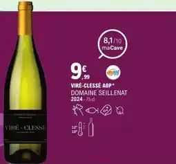 E.Leclerc Viré-clessé aop domaine seillenat 2024 offre