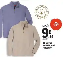E.Leclerc SWEAT HOMME BIO TISSAIA offre