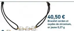 E.Leclerc Bracelet cordon et oxydes de zirconium offre
