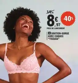 E.Leclerc SOUTIEN-GORGE AVEC COQUES TISSAIA offre