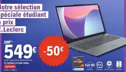 E.Leclerc Lenovo PC PORTABLE IP3 SLIM 15ABR8 offre