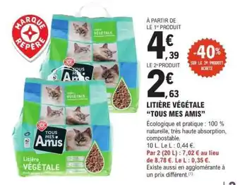 E.Leclerc LITIÈRE VÉGÉTALE 'TOUS MES AMIS' offre