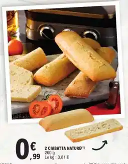 E.Leclerc 2 CIABATTA NATURE offre