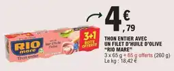 E.Leclerc THON ENTIER AVEC UN FILET D’HUILE D’OLIVE “RIO MARE” offre