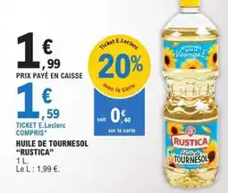 E.Leclerc Huile de Tournesol “Rustica” offre