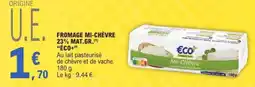 E.Leclerc FROMAGE MI-CHÈVRE 23% MAT.GR offre