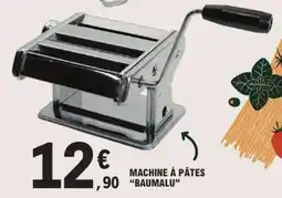 E.Leclerc Machine à pâtes Baumalu offre