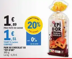 E.Leclerc PAIN AU CHOCOLAT X8 “ÉPI D’OR” offre