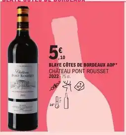 E.Leclerc BLAYE CÔTES DE BORDEAUX AOP CHÂTEAU PONT ROUSSET 2022 offre