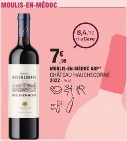 E.Leclerc MOULIS-EN-MÉDOC AOP* CHÂTEAU HAUCHÉCORNE 2022 offre