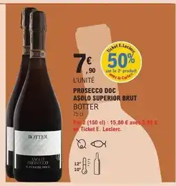 E.Leclerc PROSECCO DOC ASOLO SUPERIOR BRUT BOTTER offre