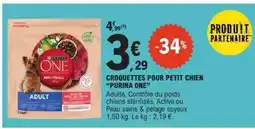 E.Leclerc CROQUETTES POUR PETIT CHIEN 'PURINA ONE' offre