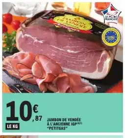 E.Leclerc Jambon de Vendée à l'Ancienne IGP offre