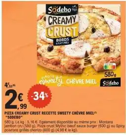 E.Leclerc PIZZA CREAMY CRUST RECETTE SWEETY CHÈVRE MIEL offre