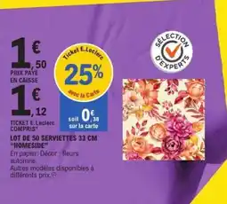E.Leclerc LOT DE 50 SERVIETTES 33 CM “HOMESIDE” offre