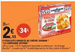 E.Leclerc 4 FEUILLETÉS SURGELÉS AU CHÈVRE SOIGNON LA COMPAGNIE ARTIQUE offre