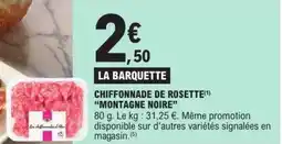 E.Leclerc Chiffonnade de rosette MONTAGNE NOIRE offre