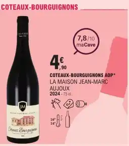 E.Leclerc Coteaux-bourguignons aop la maison jean-marc aujoux 2024 offre