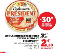 Hyper U PRESIDENT Coulommiers pasteurise l'extra fondant offre