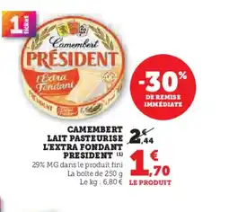 Hyper U PRESIDENT Camembert lait pasteurise l'extra fondant offre