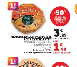 Hyper U Fromage au lait pasteurise pour tartiflette offre