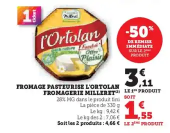 Hyper U Fromage pasteurise l'ortolan fromagerie milleret offre