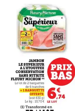 Hyper U FLEURY MICHON Jambon le superieur a l'etouffee conservation sans nitrite offre