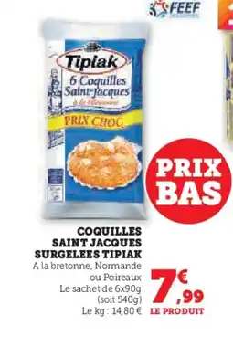 Hyper U TIPIAK Coquilles saint jacques surgelees offre