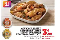 Hyper U Couscous poulet merguez ou tajine poulet aux olives et citrons confits offre