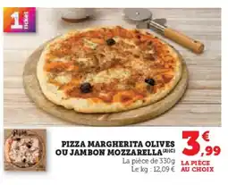 Hyper U Pizza margherita olives ou jambon mozzarella offre