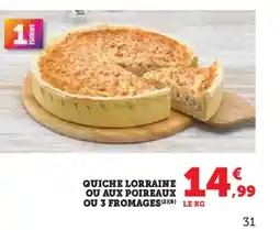 Hyper U Quiche lorraine ou aux poireaux ou 3 fromages offre
